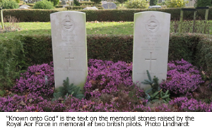 "Known onto God" is the text on two memorial stones for english pilots